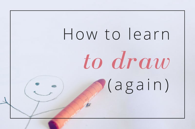 How to learn to draw (again) - IMELDA GREEN'S